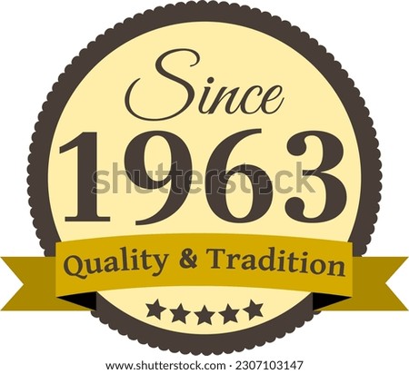 Since 1963 Quality and Tradition, decorated vector file