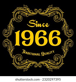 Since 1966, Traditional Quality, decorated text with antique design, baroque label