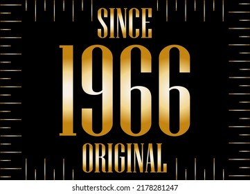 Since 1966 year original gold. Golden year on black background.