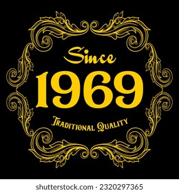 Since 1969, Traditional Quality, decorated text with antique design, baroque label
