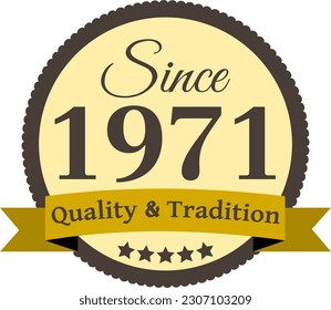 Since 1971 Quality and Tradition, decorated vector file