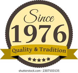 Since 1976 Quality and Tradition, decorated vector file