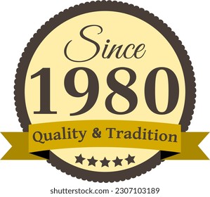 Since 1980 Quality and Tradition, decorated vector file
