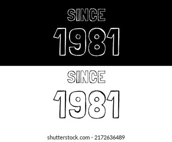 Since 1981 black and white. Banner with commemorative date year.