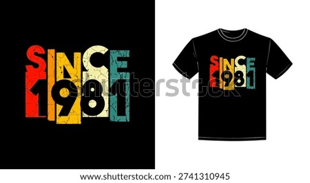 Since 1981 Retro Vintage Typography T Shirt Vector