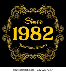 Since 1982, Traditional Quality, decorated text with antique design, baroque label