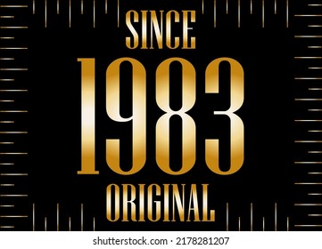 Since 1983 year original gold. Golden year on black background.