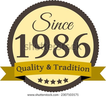 Since 1986 Quality and Tradition, decorated vector file