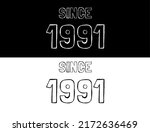 Since 1991 black and white. Banner with commemorative date year.