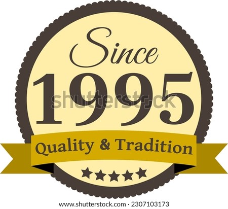 Since 1995 Quality and Tradition, decorated vector file