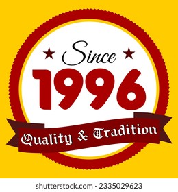 Since 1996, Quality and Tradition, yellow and red