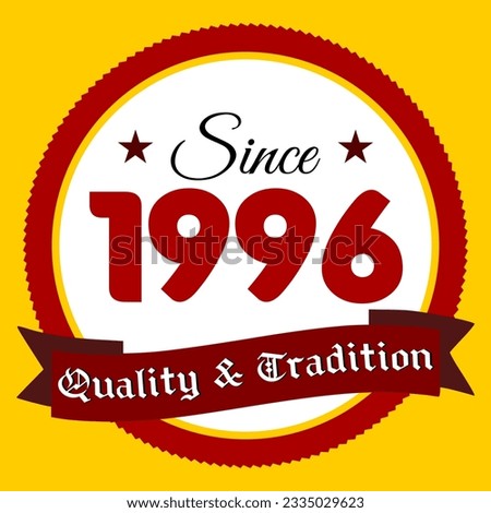 Since 1996, Quality and Tradition, yellow and red