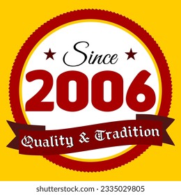 Since 2006, Quality and Tradition, yellow and red