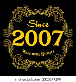 Since 2007, Traditional Quality, decorated text with antique design, baroque label