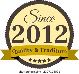 Since 2012 Quality and Tradition, decorated vector file