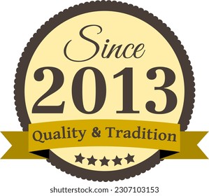 Since 2013 Quality and Tradition, decorated vector file