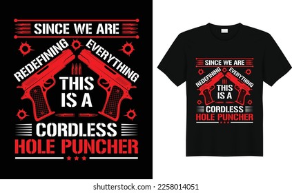 Desde que estamos redefiniendo todo ahora el diseño de camisetas de derechos de armas