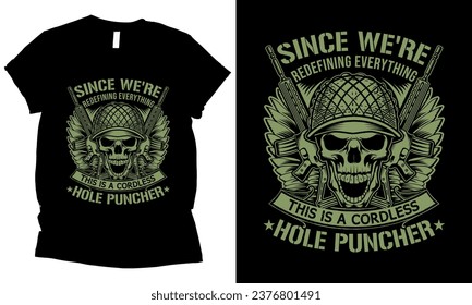 
Desde que estamos redefiniendo todo, este es un diseño de camisetas de Hole Puncher sin cables