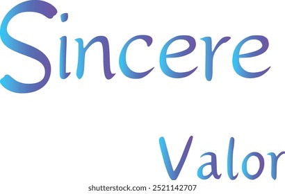 Sincere Valor T-Shirt Creative Design com Citação Especial , Arte do Adobe Illustrator