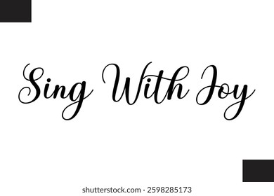 Sing With Joy Modern Text Typography Music Quote