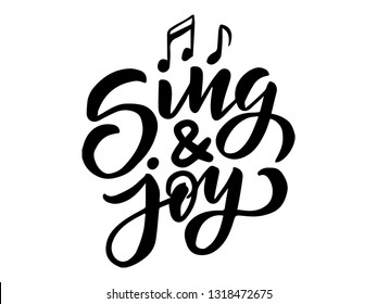 sing and joy vector lettering illustration. Hand drawn phrase. Handwritten modern brush calligraphy for invitation and greeting card, t-shirt, prints and posters 