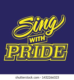Sing with Pride Typography Art Bold Style
