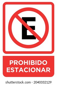 sing "prohibido estacionar" means no parking in spanish