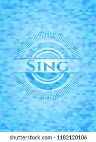 Sing sky blue emblem. Mosaic background
