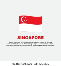Plantilla de diseño de fondo de la bandera de Singapur. Cartel del Día de la Independencia de Singapur en medios sociales. Antecedentes de Singapur