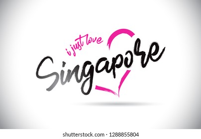 Singapore I Just Love Word Text with Handwritten Font and Pink Heart Shape Vector Illustration.