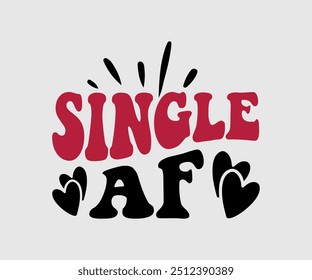 Solo af, camiseta, camiseta del día de San Valentín, feliz día de San Valentín, Premium, caligrafía moderna, inscripción de letras de mano. Feliz día de San Valentín, cortar archivo para Cricut