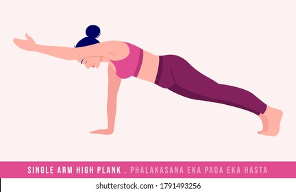 Single Arm High Plank - Phalakasana Eka Pada Eka Hasta Yoga pose. Young woman practicing yoga / exercise. Woman workout fitness, aerobic and exercises. Vector Illustration.