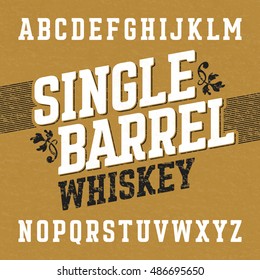 Single barrel whiskey label font with sample design. Ideal for any labels design in vintage style such as whiskey, absinthe, scotch, gin, rum or bourbon. Vector illustration.