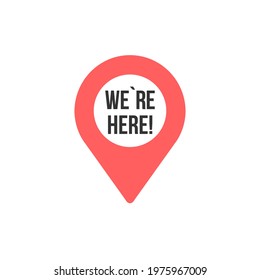 Single colored we're here location vector icon. Place symbol. Flat vector sign isolated on white background.