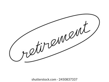 Single continuous line art of retirement word