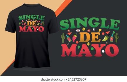 Single De Mayo T Shirt Design