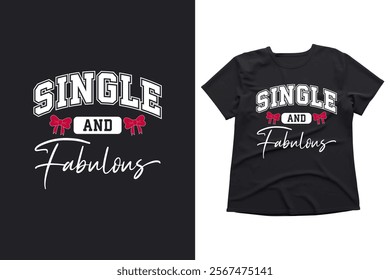 Single and Fabulous T-Shirt Design