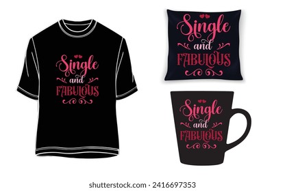 Single and fabulous t-shirt for men and women.