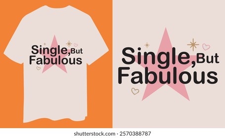 Single But Fabulous Typography T-Shirt Design