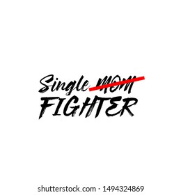 Single fighter slogan for t-shirt background design 