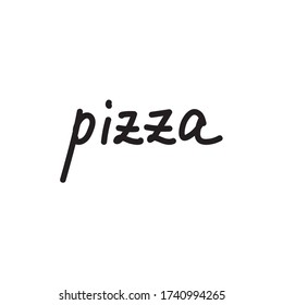 Single hand written pizza text doodle in vector. 