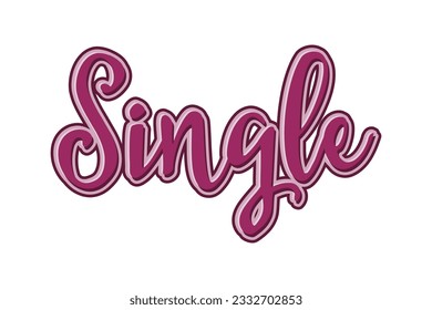 Single. Handwritten lettering. Vector illustration.
