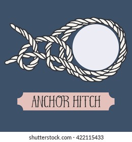 Single illustration of nautical knot. Anchor Hitch close up. Marine rope sign. Artistic hand drawn graphic design element for invitations, cards, decorations or logo