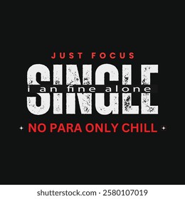 single just focus ,no para only chil.