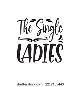 the single ladies black letter quote
