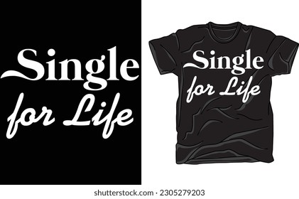 Single for Life,Single Dad Gift Single Parent Shirt for Single Dad Tee, Father’s Day gift for Superhero Dad Birthday Present Single Life T Shirt, Dad Shirt