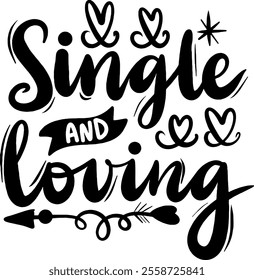 single and loving valentines day black vector graphic design and cut file