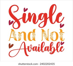 Camiseta sencilla y no disponible, camiseta de San Valentín, camiseta feliz Día de San Valentín, caligrafía moderna, inscripción con letras de mano. Feliz Día de San Valentín, corta archivo para Cricut