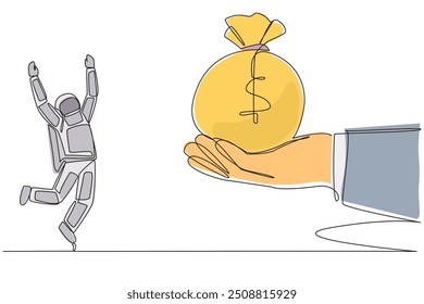 Single one line drawing astronaut was excited to get the money bag from giant hand. Lots of cash. Enough to fund a space expedition. Cosmonaut deep space. Continuous line design graphic illustration