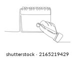 Single one line drawing Hand with pen mark calendar. Planning and scheduling concept. Continuous line draw design graphic vector illustration.